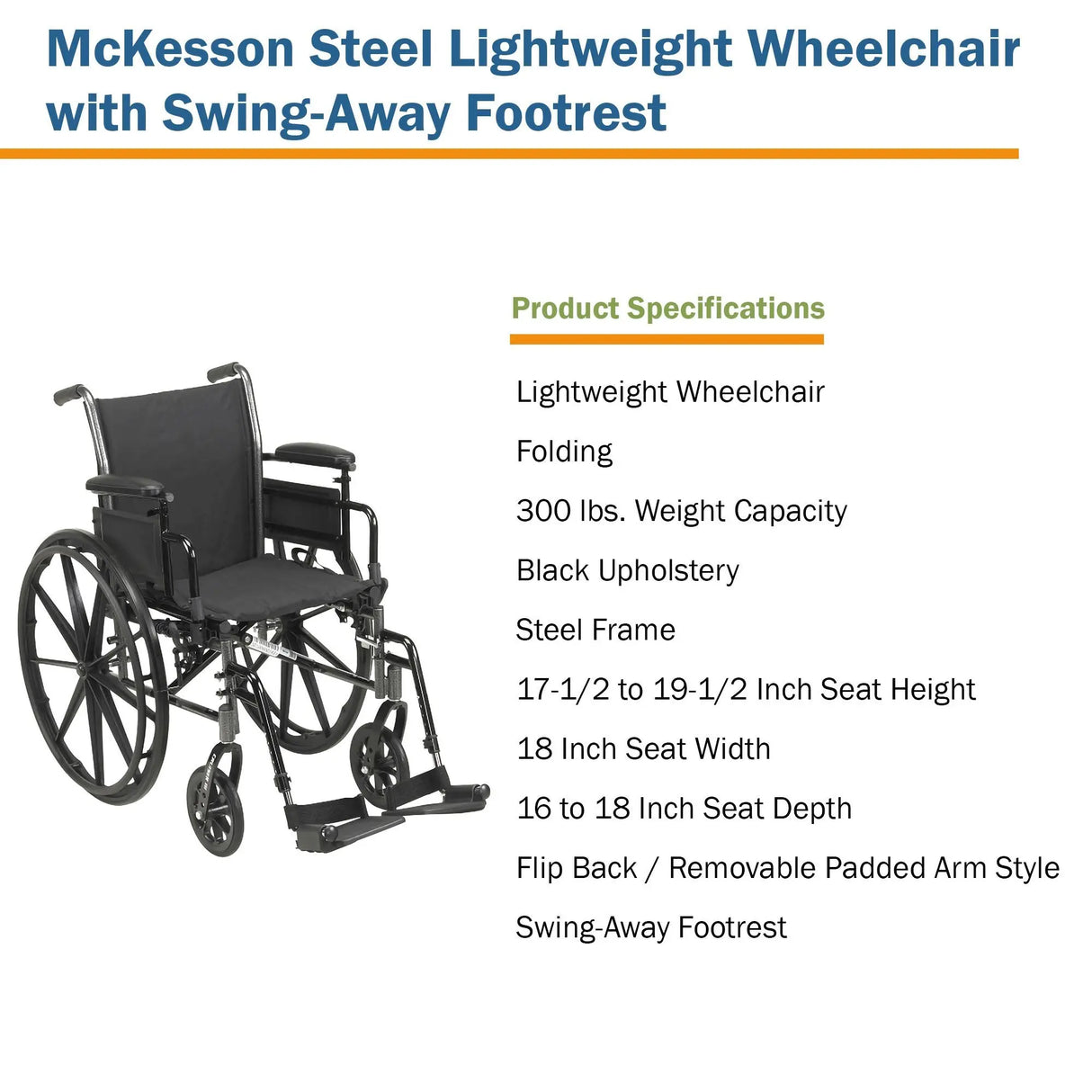 Lightweight Wheelchair McKesson Dual Axle Desk Length Arm Swing-Away Footrest Black Upholstery 18 Inch Seat Width Adult 300 lbs. Weight Capacity McKesson